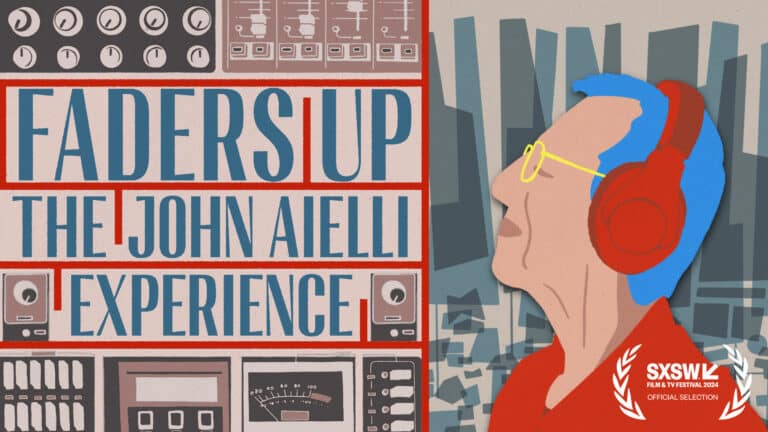 SXSW Film Spotlight – ‘Faders Up: The John Aielli Experience’ director interview
